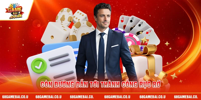 Con đường dẫn tới thành công rực rỡ