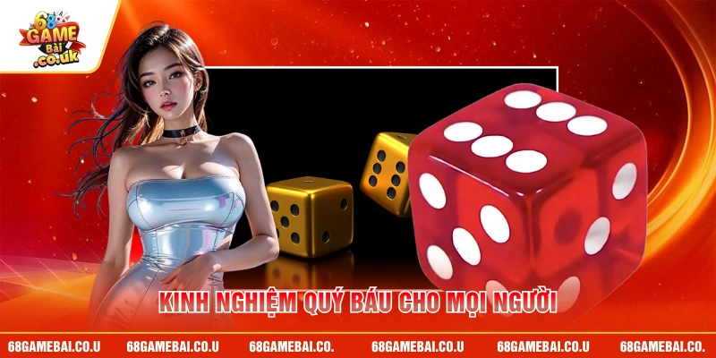 Kinh nghiệm quý báu cho mọi người