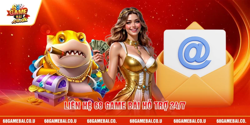 Liên hệ 68 GAME BÀI hỗ trợ 24/7