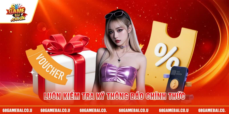 Luôn kiểm tra kỹ thông báo chính thức