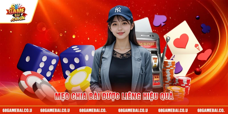 Mẹo chia bài được liêng hiệu quả