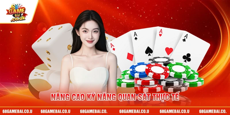 Nâng cao kỹ năng quan sát thực tế