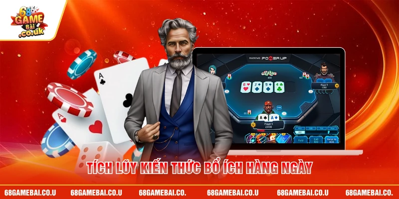 Tích lũy kiến thức bổ ích hàng ngày